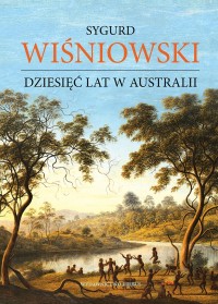 Dziesięć lat w Australii  - okładka książki