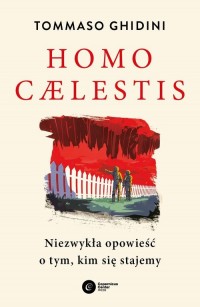 Homo caelestis Niezwykła opowieść - okładka książki