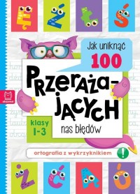 Jak uniknąć 100 przerażających - okładka książki