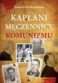 Kapłani męczennicy komunizmu - okładka książki