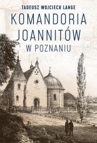 Komandoria joannitów w Poznaniu - okładka książki