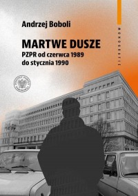 Martwe dusze. PZPR od czerwca 1989 - okłakda ebooka