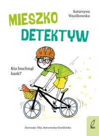 Mieszko Detektyw Kto buchnął kask? - okładka książki