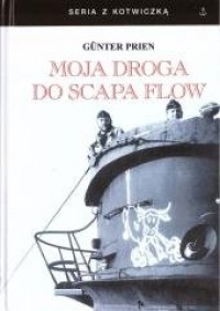 Moja droga do Scapa Flow - okładka książki