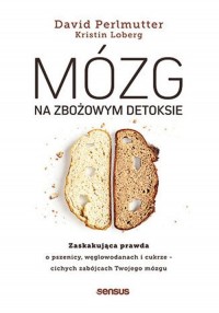 Mózg na zbożowym detoksie. Zaskakująca - okładka książki