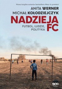 Nadzieja FC. Futbol, ludzie, polityka - okładka książki