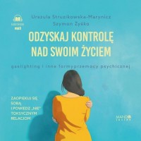 Odzyskaj kontrolę nad swoim życiem. - pudełko audiobooku