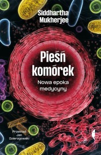 Pieśń komórek. Nowa epoka medycyny - okładka książki