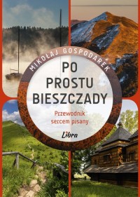 Po prostu Bieszczady. Przewodnik - okładka książki