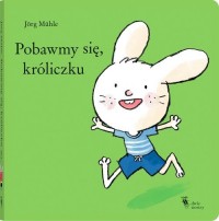 Pobawmy się króliczku - okładka książki