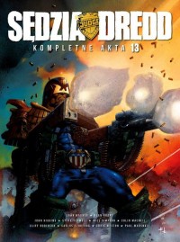 Sędzia Dredd Kompletne akta 13 - okładka książki