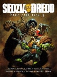 Sędzia Dredd Kompletne akta 3 - okładka książki