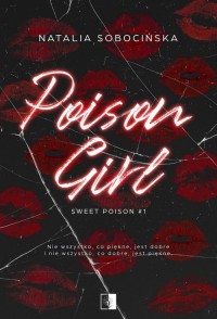 Sweet Poison. Tom 1. Poison Girl - okładka książki