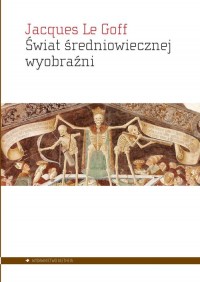 Świat średniowiecznej wyobraźni - okładka książki