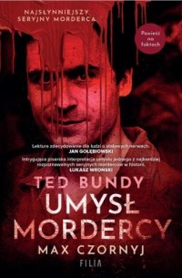 Ted Bundy. Umysł mordercy - okładka książki