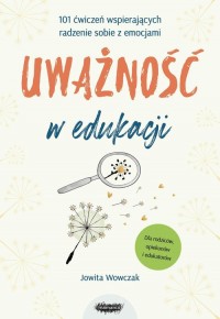 Uważność w edukacji 101 ćwiczeń - okładka książki