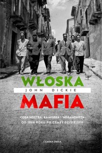 Włoska mafia. Cosa Nostra, Kamorra - okładka książki