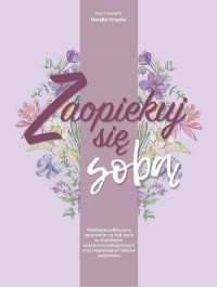 Zaopiekuj się sobą. Wielospecjalistyczne - okładka książki