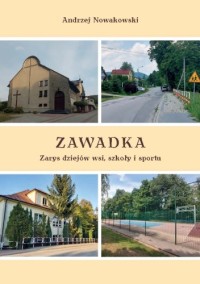 Zawadka. Zarys dziejów wsi, szkoły - okładka książki