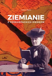 Ziemianie z podkarpackich dworów - okładka książki