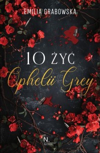 10 żyć Opheli Grey - okładka książki