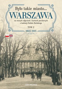 Było takie miasto Warszawa na starych - okładka książki