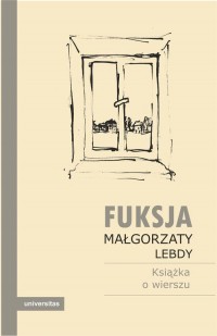 Fuksja Małgorzaty Lebdy. Książka - okładka książki