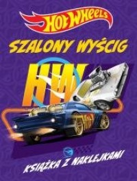 Hot Wheels Szalony wyścig. Książka - okładka książki