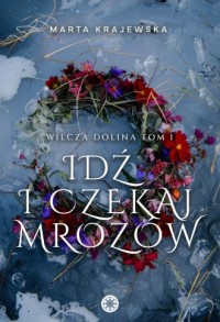 Idź i czekaj mrozów - okładka książki