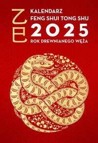 Kalendarz Feng Shui Tong Shu 2025. - okładka książki