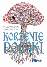 Korzenie Polski - okładka książki