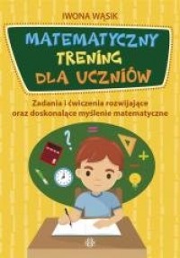 Matematyczny trening dla uczniów - okładka książki