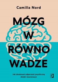 Mózg w równowadze. Jak zbudować - okładka książki