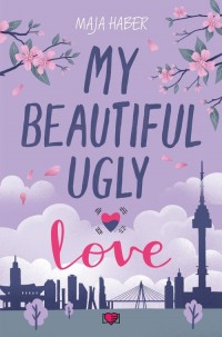 My Beautiful Ugly Love - okładka książki