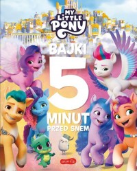 My Little Pony Nowe pokolenie Bajki - okładka książki