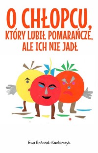 O chłopcu, który lubił pomarańcze, - okładka książki