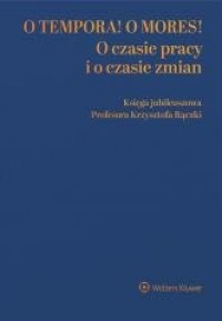 O tempora! O mores! O czasie pracy - okładka książki