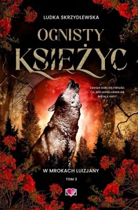 Ognisty księżyc. W mrokach Luizjany. - okładka książki