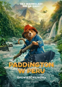 Paddington w Peru. Opowieść filmowa - okładka książki