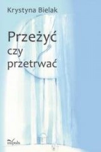 Przeżyć czy przetrwać? - okładka książki