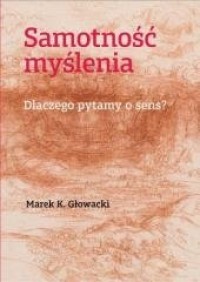 Samotność myślenia. Dlaczego pytamy - okładka książki