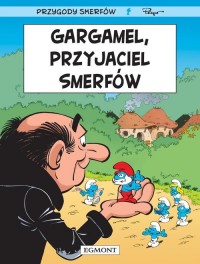 Smerfy. Gargamel, przyjaciel Smerfów - okładka książki