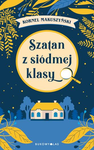 Elementy świata Przedstawionego Szatan Z Siódmej Klasy Szatan z siódmej klasy - Kornel Makuszyński - Książka - 9788380748057