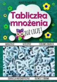 Tabliczka mnożenia. Już liczę! - okładka książki