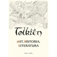 Tolkien. Mit, historia, literatura. - okładka książki