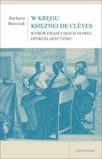 W kręgu Księżnej de Cleves. Wybór - okładka książki