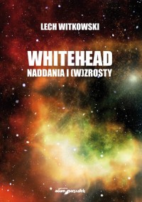 Whitehead. Naddania i (w)zrosty - okładka książki