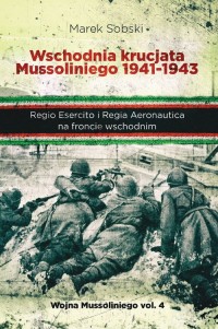 Wschodnia krucjata Mussoliniego - okładka książki