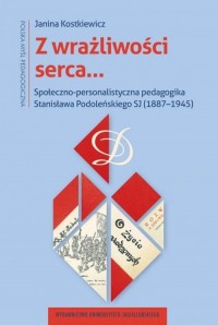 Z wrażliwości serca. Społeczno-personalistyczna - okładka książki