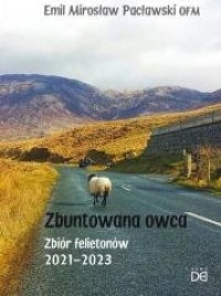 Zbuntowana owca. Zbiór felietonów - okładka książki